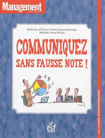 Couverture du livre « Communiquez sans fausse note » de Anne Guiraud-Bonneau et Barberine D' Ornano et Mathilde Ferrey-Pereira aux éditions Esf