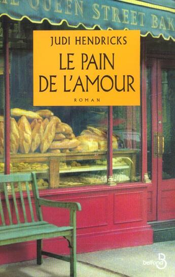 Couverture du livre « Le pain de l'amour » de Hendricks Judi aux éditions Belfond