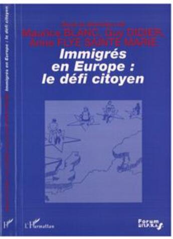 Couverture du livre « Immigres en europe le defi citoyen » de Blanc aux éditions L'harmattan