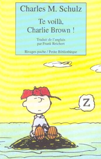 Couverture du livre « Te voila, charlie brown ! » de Schulz Charles M. aux éditions Rivages