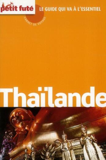 Couverture du livre « Thailande carnet de voyage 2012 petit fute » de Collectif Petit Fute aux éditions Le Petit Fute