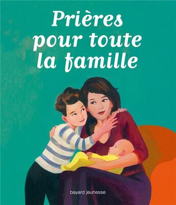 Couverture du livre « Prières pour toute la famille » de  aux éditions Bayard Jeunesse