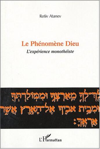 Couverture du livre « Le phenomene dieu - l'experience monotheiste » de Rotiv Atanev aux éditions L'harmattan