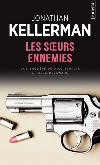 Couverture du livre « Les soeurs ennemies » de Jonathan Kellerman aux éditions Points