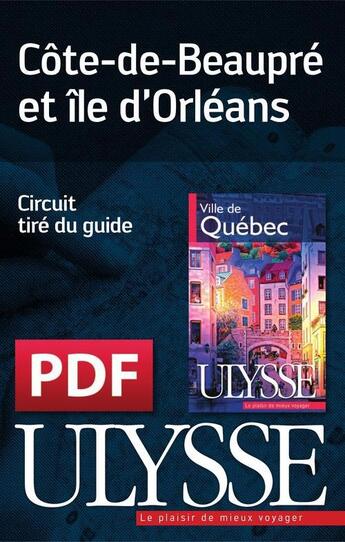 Couverture du livre « La Côte-de-Beaupré et l'île d'Orléans » de  aux éditions Ulysse