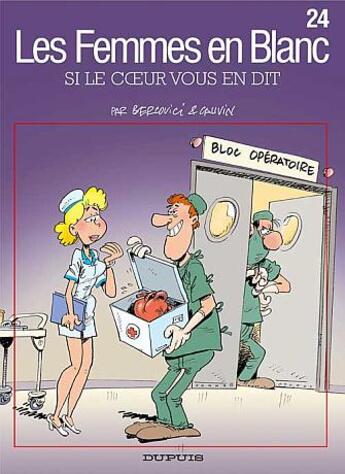 Couverture du livre « Les femmes en blanc Tome 24 : si le coeur vous en dit » de Philippe Bercovici et Raoul Cauvin aux éditions Dupuis