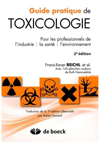 Couverture du livre « Guide pratique de toxicologie pour les professionnels de l'industrie, la santé et l'environnement (2e édition) » de Franz-Xavier Reichl aux éditions De Boeck Superieur