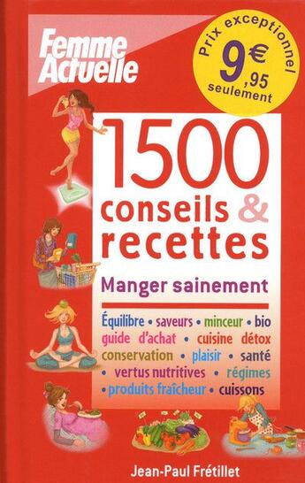 Couverture du livre « 1500 conseils & recettes » de Jean-Paul Fretillet aux éditions Femme Actuelle