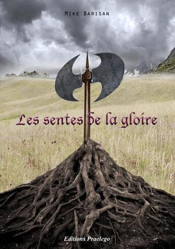 Couverture du livre « Les sentes de la gloire » de Mike Barisan aux éditions Praelego