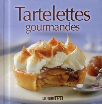 Couverture du livre « Tartelettes gourmandes » de Sylvie Ait-Ali aux éditions Editions Esi