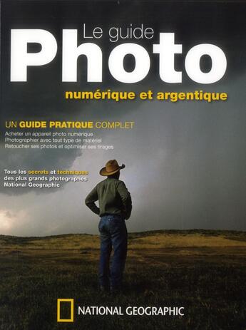 Couverture du livre « Le guide photo numérique, argentique » de  aux éditions National Geographic