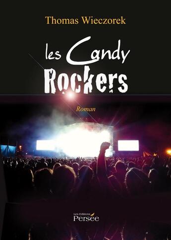 Couverture du livre « Les candy rockers » de Thomas Wieczorek aux éditions Persee