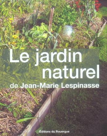 Couverture du livre « Le jardin naturel - (1ere edition) - fermeture et bascule vers le 9782812604768 - de jean-marie les » de Lespinasse Jean-Mari aux éditions Rouergue