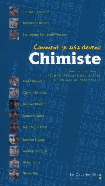 Couverture du livre « Comment je suis devenu chimiste » de Eastes R.-E. aux éditions Le Cavalier Bleu