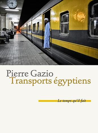 Couverture du livre « Transports égyptiens » de Pierre Gazio aux éditions Le Temps Qu'il Fait