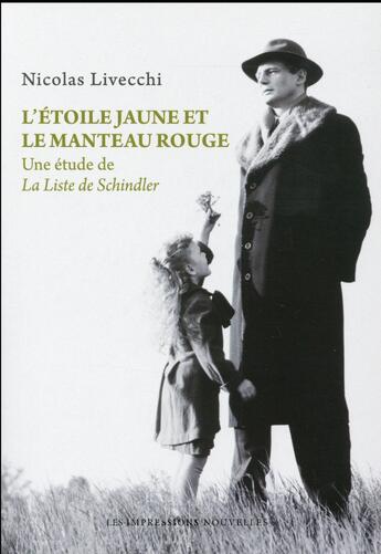 Couverture du livre « L'étoile jaune et le manteau rouge ; une étude de La Liste de Schindler » de Nicolas Livecchi aux éditions Impressions Nouvelles