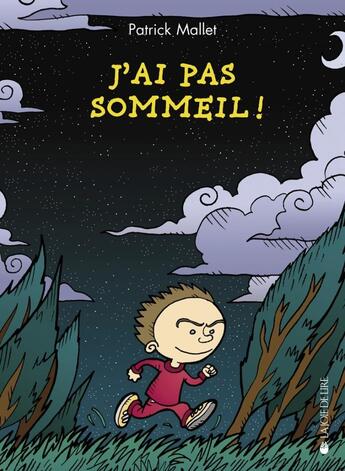 Couverture du livre « J'ai pas sommeil » de Patrick Mallet aux éditions La Joie De Lire