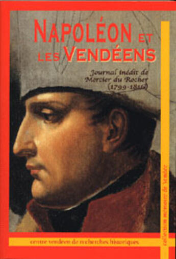 Couverture du livre « Napoleon Et Les Vendeens (Mercier Du Rocher 1799 » de Alain Gerard aux éditions Cvrh