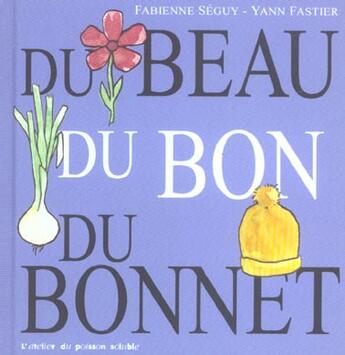 Couverture du livre « Du beau, du bon, du bonnet » de Yann Fastier et Fabienne Seguy aux éditions Atelier Du Poisson Soluble