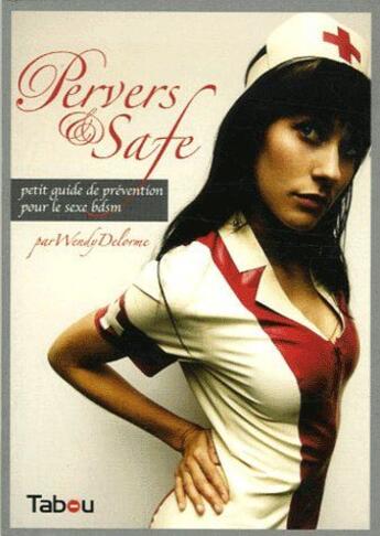 Couverture du livre « Pervers et safe » de Delorme Wendy aux éditions Tabou