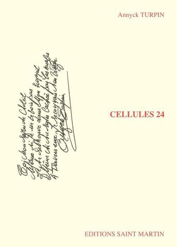 Couverture du livre « Cellules 24 » de Annyck Turpin aux éditions Saint Martin Editions