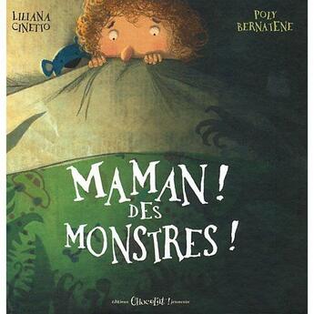 Couverture du livre « Maman ! des monstres ! » de Poly Bernatene et Liliana Cinetto aux éditions Chocolat