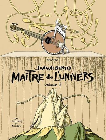 Couverture du livre « Juanalberto ; maître de l'univers Tome 3 » de Jose Roosevelt aux éditions Du Canard