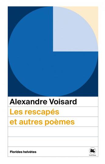 Couverture du livre « Les rescapés et autres poèmes » de Alexandre Voisard aux éditions Florides Helvetes