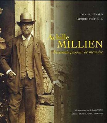 Couverture du livre « Bourgogne - Achille Millien - livre » de Daniel Henard aux éditions Films Du Lieu Dit