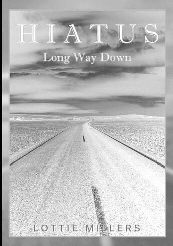 Couverture du livre « Hiatus - long way down » de Millers Lottie aux éditions Lulu