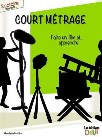 Couverture du livre « Court métrage » de Madeleine Decelles aux éditions Les Éditions Devi