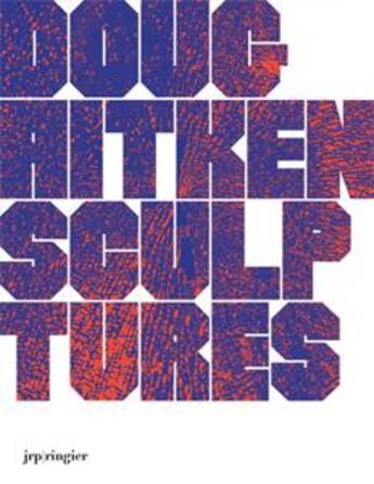 Couverture du livre « Doug aitken - sculptures 2001-2015 » de Lionel Bovier aux éditions Jrp / Ringier