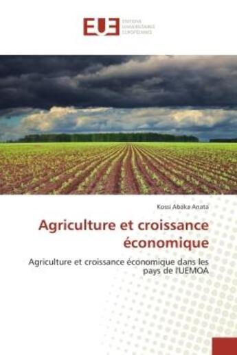 Couverture du livre « Agriculture et croissance economique » de Anata-K aux éditions Editions Universitaires Europeennes