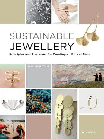 Couverture du livre « Sustainable jewellery ; principles and processes for creating an ethical brand » de Jose Luis Fettolini aux éditions Promopress