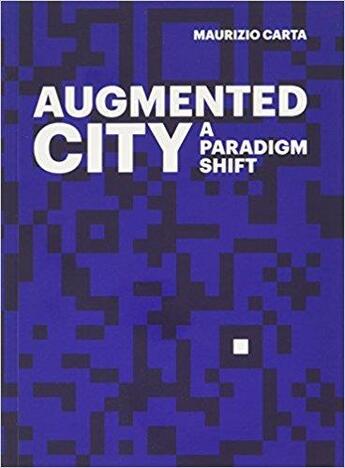 Couverture du livre « The augmented city ; a paradigm shift » de Maurizio Carta aux éditions Antique Collector's Club