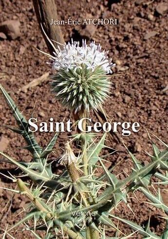 Couverture du livre « Saint george » de Jean-Eric Atchori aux éditions Verone