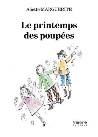 Couverture du livre « Le printemps des poupées » de Aliette Marguerite aux éditions Verone