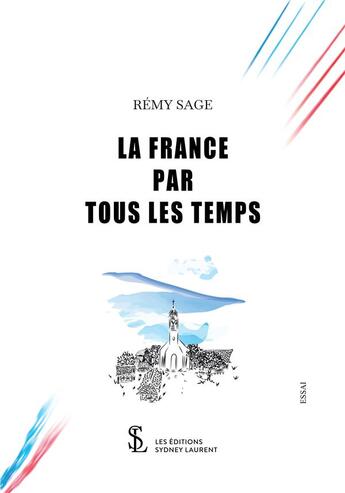 Couverture du livre « La France par tous les temps » de Remy Sage aux éditions Sydney Laurent