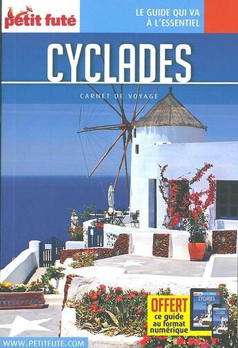 Couverture du livre « GUIDE PETIT FUTE ; CARNETS DE VOYAGE ; Cyclades (édition 2017) » de  aux éditions Le Petit Fute