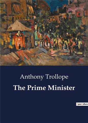 Couverture du livre « The Prime Minister » de Anthony Trollope aux éditions Culturea