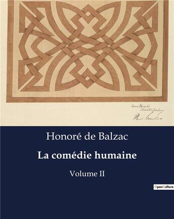 Couverture du livre « La comédie humaine : Volume II » de Honoré De Balzac aux éditions Culturea