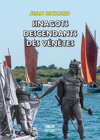 Couverture du livre « SINAGOTS, DESCENDANTS DES VÉNÈTES » de Jean Richard aux éditions Donjon Editions