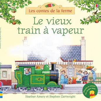 Couverture du livre « Le vieux train à vapeur » de Heather Amery et Stephen Cartwright aux éditions Usborne