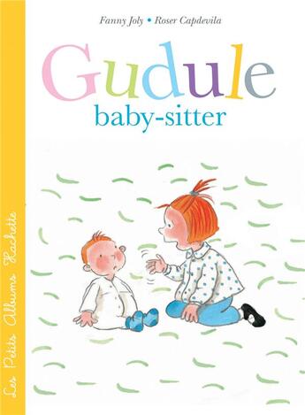 Couverture du livre « Gudule baby-sitter » de Fanny Joly et Roser Capdevila aux éditions Hachette Enfants