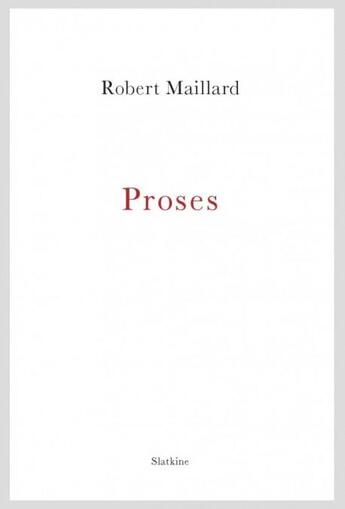 Couverture du livre « Proses » de Robert Maillard aux éditions Slatkine