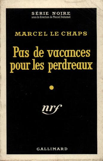 Couverture du livre « Pas de vacances pour les perdreaux » de Le Chaps Marcel aux éditions Gallimard