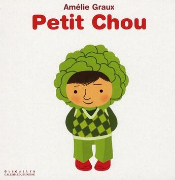 Couverture du livre « Petit choux » de Amelie Graux aux éditions Gallimard Jeunesse Giboulees