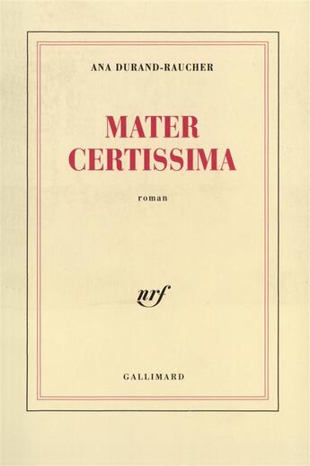 Couverture du livre « Mater certissima » de Durand-Raucher Ana aux éditions Gallimard