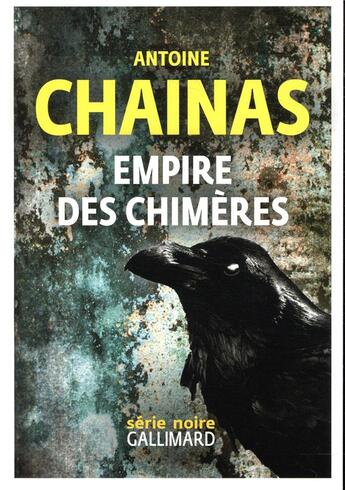 Couverture du livre « Empire des chimères » de Antoine Chainas aux éditions Gallimard