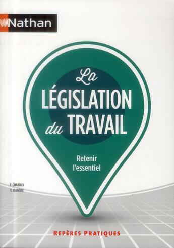 Couverture du livre « La législation du travail (édition 2013) » de  aux éditions Nathan